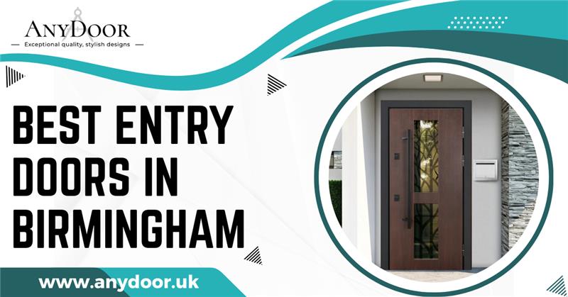 Why Aluminium Doors Are the Best Entry Doors in Birmingham Homes