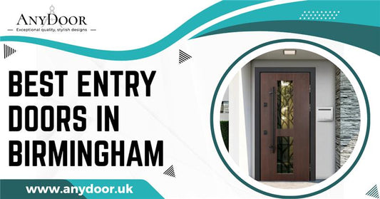 Why Aluminium Doors Are the Best Entry Doors in Birmingham Homes