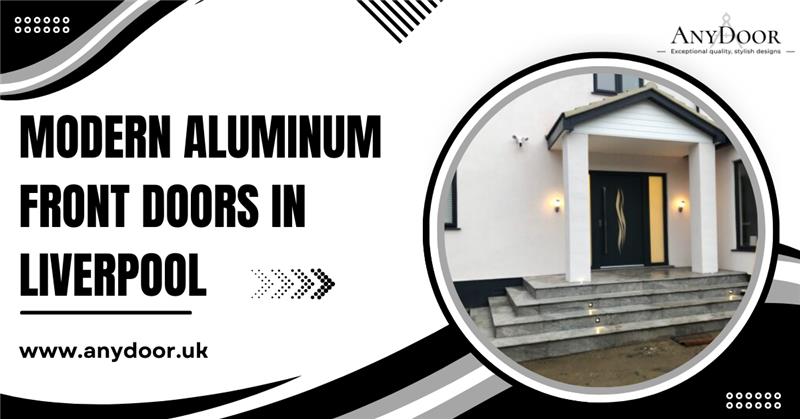Enhance Curb Appeal and Security with Aluminium Front Doors by Any Door